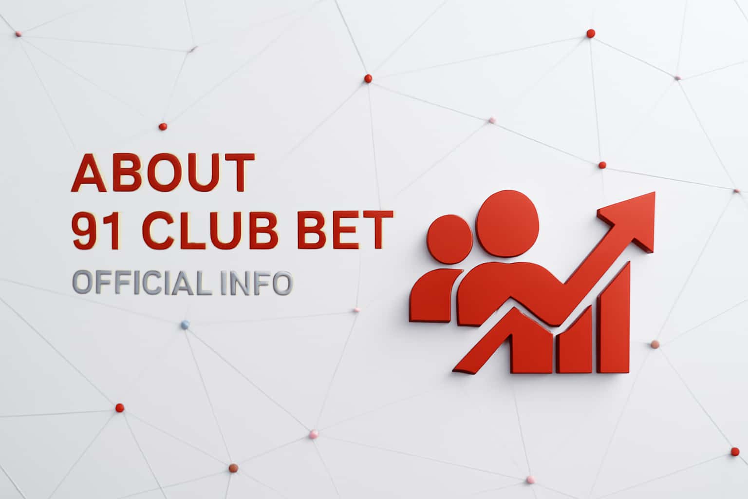 About 91 Club Bet - Official Info Interface